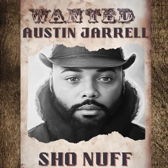 Sho Nuff by Austin Jarrell