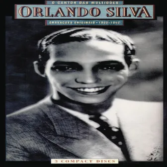 Orlando Silva O Cantor Das Multidões by Orlando Silva