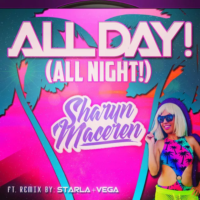 All Day! (All Night!) - Starla and Vega Remix Future Acid Mix!