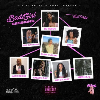 Bad Girl Sessions by SLY90 Entertainment