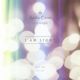 I am light by Marlia Coeur