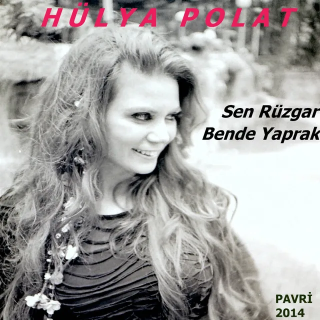 Sen Rüzgar Bende Yaprak - Pavri