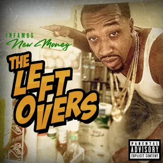 THE LEFTOVERS by Infamus New Money