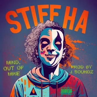 Mind, Out of Mine by STIFF HA