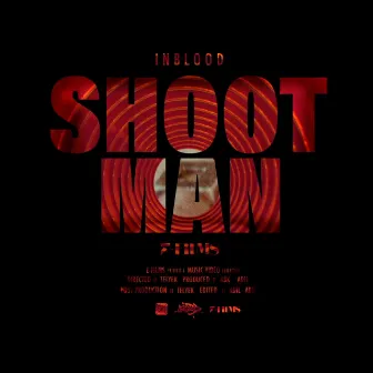 SHOOT MAN by Inblood