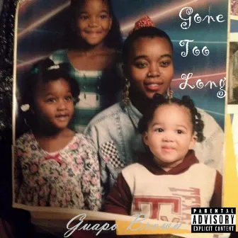 Gone Too Long by Guapo Brown