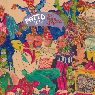 And That's Jazz (Live at the Torrington, London, January 21, 1973) by Patto