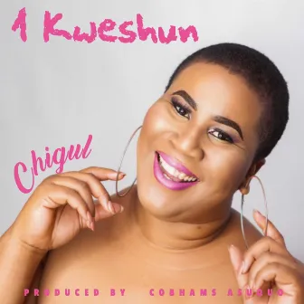 1 Kweshun by Chigul