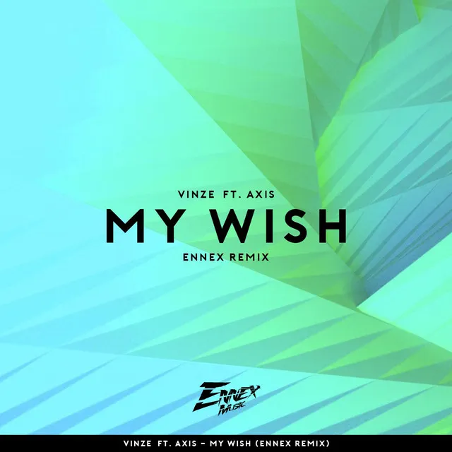 My Wish [Ennex Remix]