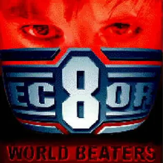 World Beaters by Ec8or