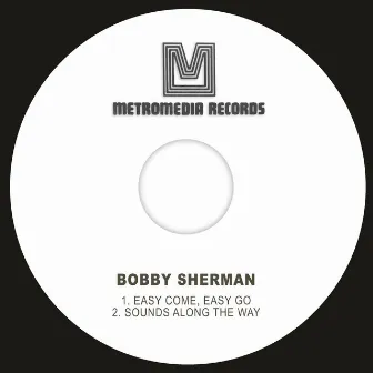 Easy Come, Easy Go / Sounds Along the Way by Bobby Sherman