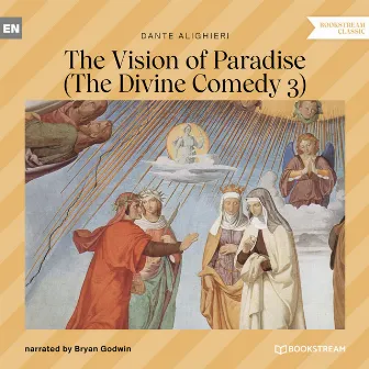 The Vision of Paradise [The Divine Comedy 3 (Unabridged)] by Dante Alighieri