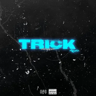 Trick (Remix) by glockydasosa