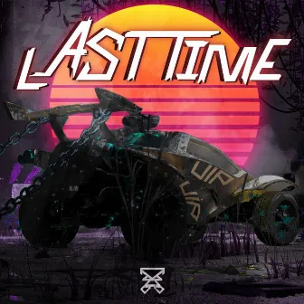 Last Time (VIP) by LandBreaker