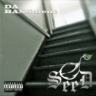 Da Bassment by Seed