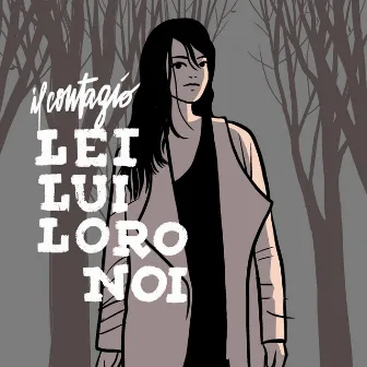 Lei, Lui, Loro, Noi by Il Contagio