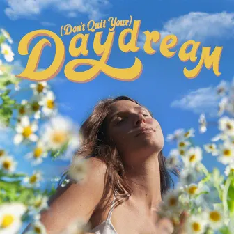 (Don't Quit Your) Daydream by Lily Meola