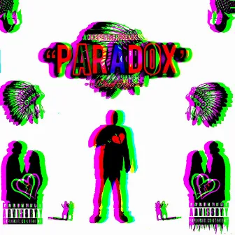 Paradox by Chief Ryda