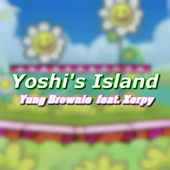 Yoshi's Island by Yung Brownie