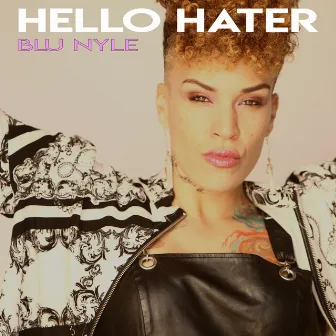 Hello Hater by Blu Nyle