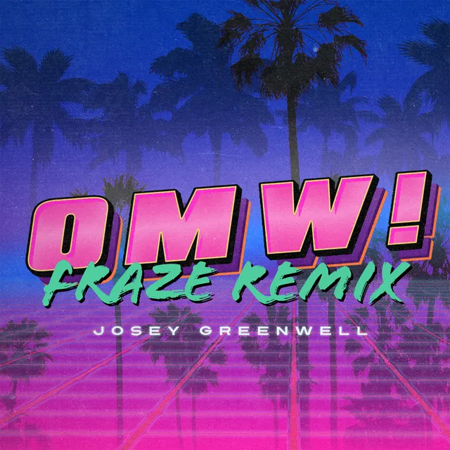 OMW! - Fraze Remix