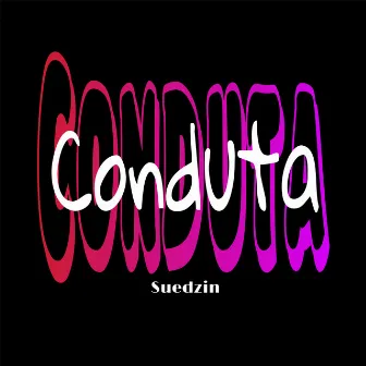 Conduta by suedzin