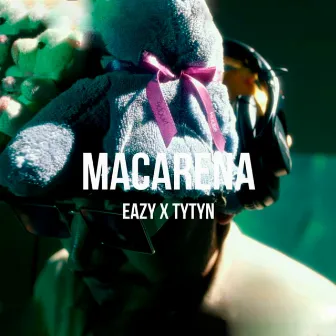 Macarena by Eazy