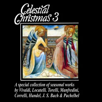 Celestial Christmas 3: A Special Collection of Seasonal Works by Antonio Pellegrino