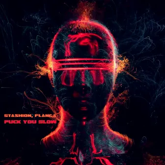 Fuck You Slow by Flanga