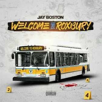 Welcome to Roxbury by Jay Boston