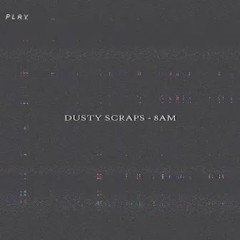 8AM by Dusty Scraps