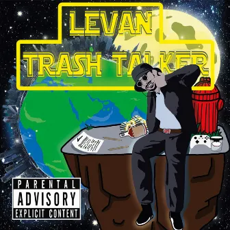 Trash Talker by Levan