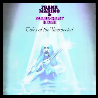 Tales Of The Unexpected by Frank Marino & Mahogany Rush