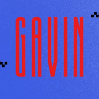 GAVIN by B I G