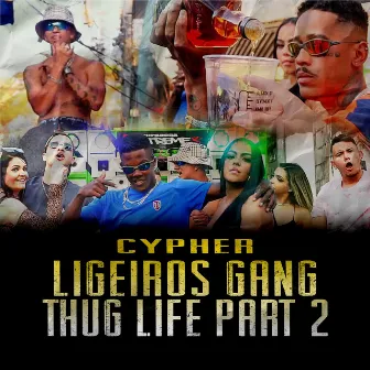 Cypher Ligeiros Gang Thug Life, Part. 2 by mc HAMAIS