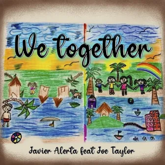 We Together by Javier Alerta