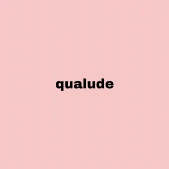 qualude by Zionmichael