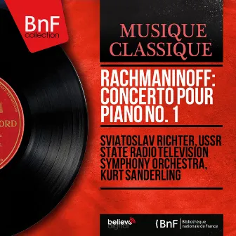 Rachmaninoff: Concerto pour piano No. 1 (Mono Version) by USSR State Radio and Television Symphony Orchestra