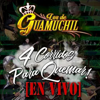 4 Corridos para Quemar (En Vivo) by Los De Guamuchil