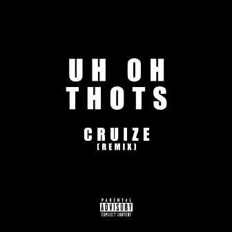 Uh Oh Thots by CRUIZE