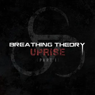 Uprise (Part 1) by Breathing Theory