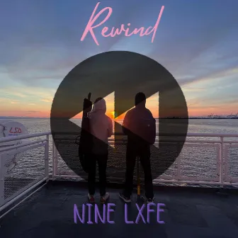 Rewind by NINE LXFE