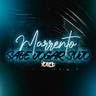 Marrento Sabe Jogar Sujo by MC Nem