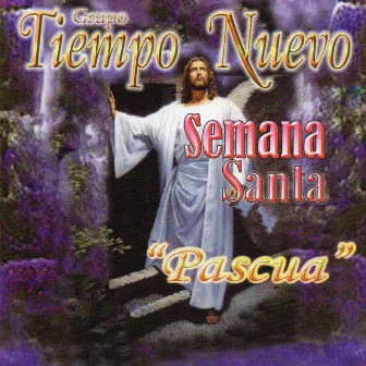 Semana Santa Pascua by Grupo Tiempo Nuevo