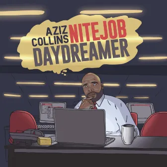 NiteJob|daydreamer by Aziz Collins