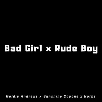 Bad Girl X Rude Boy by SkyMajor