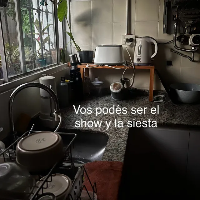 Vos podés ser el show y la siesta