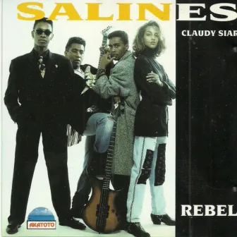 Salines, Claudy Siar: Rebel by Claudy Siar