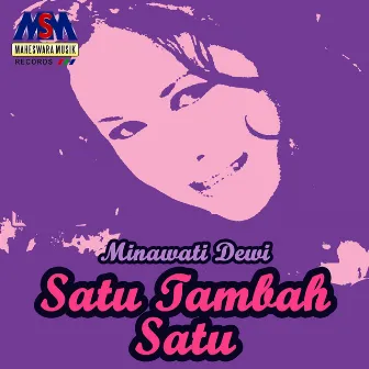 Satu Tambah Satu by Minawati Dewi