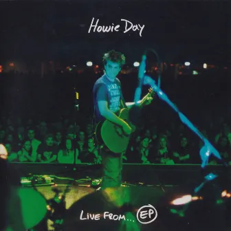 Live From...Ep by Howie Day